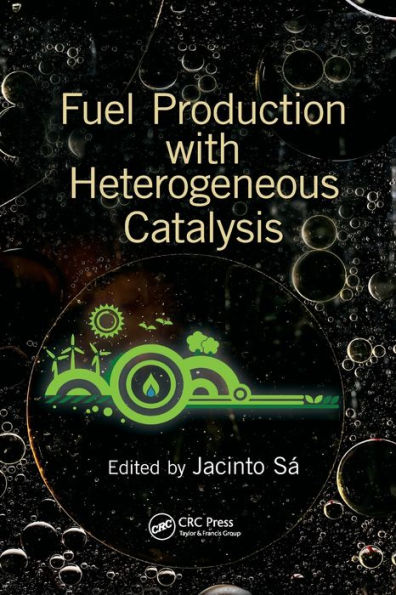 Fuel Production with Heterogeneous Catalysis / Edition 1