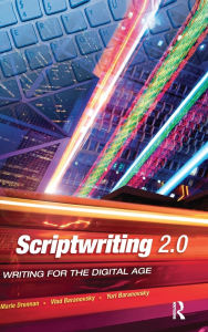 Title: Scriptwriting 2.0: Writing for the Digital Age, Author: Marie Drennan