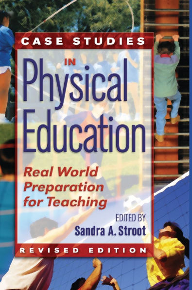 Case Studies Physical Education: Real World Preparation for Teaching