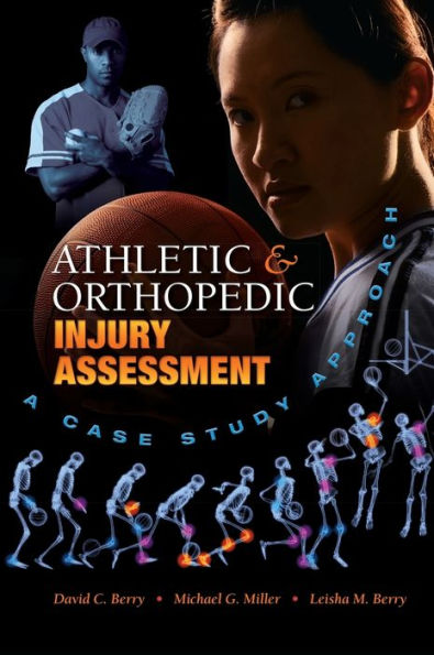 Athletic and Orthopedic Injury Assessment: A Case Study Approach