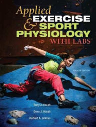 Title: Applied Exercise and Sport Physiology, With Labs, Author: Terry J. Housh