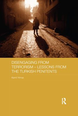 Disengaging from Terrorism - Lessons the Turkish Penitents