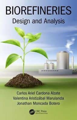 Biorefineries: Design and Analysis / Edition 1