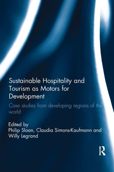 Sustainable Hospitality and Tourism as Motors for Development: Case Studies from Developing Regions of the World