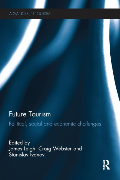 Future Tourism: Political, Social and Economic Challenges