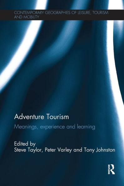 Adventure Tourism: Meanings, experience and learning