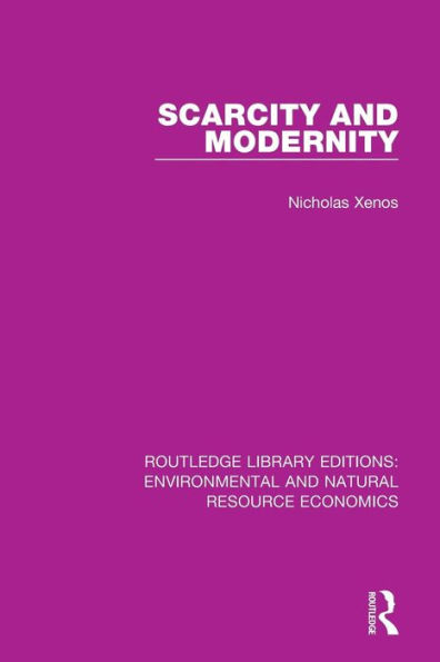 Scarcity and Modernity / Edition 1