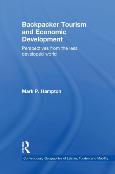 Backpacker Tourism and Economic Development: Perspectives from the Less Developed World