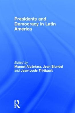 Presidents and Democracy Latin America