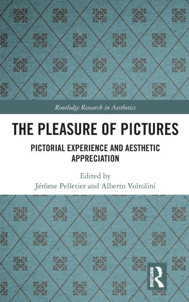 The Pleasure of Pictures: Pictorial Experience and Aesthetic Appreciation