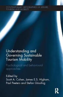 Understanding and Governing Sustainable Tourism Mobility: Psychological and Behavioural Approaches