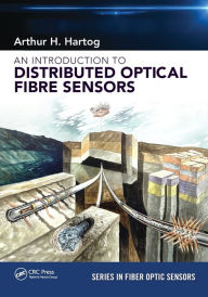 Title: An Introduction to Distributed Optical Fibre Sensors / Edition 1, Author: Arthur H. Hartog