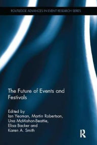 Title: The Future of Events & Festivals, Author: Ian Yeoman