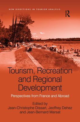 Tourism, Recreation and Regional Development: Perspectives from France Abroad