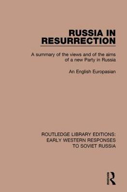 Russia Resurrection: a Summary of the Views and Aims New Party