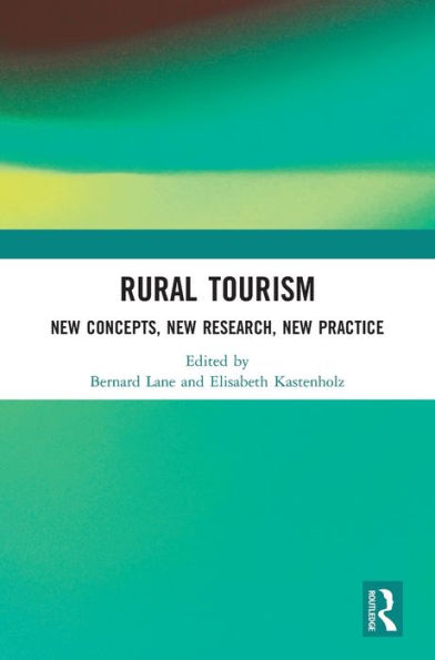 Rural Tourism: New Concepts, New Research, New Practice