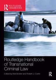 Title: Routledge Handbook of Transnational Criminal Law, Author: Neil Boister