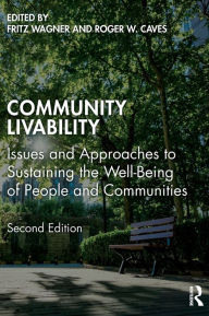 Title: Community Livability: Issues and Approaches to Sustaining the Well-Being of People and Communities, Author: Fritz Wagner