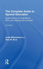 The Complete Guide to Special Education: Expert Advice on Evaluations, IEPs, and Helping Kids Succeed