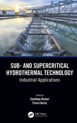 Sub- and Supercritical Hydrothermal Technology: Industrial Applications / Edition 1