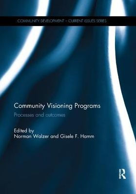 Community Visioning Programs: Processes and Outcomes