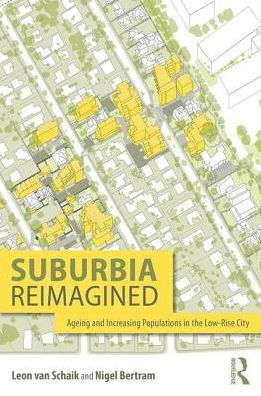 Suburbia Reimagined: Ageing and Increasing Populations in the Low-Rise City