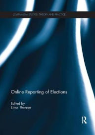 Title: Online Reporting of Elections, Author: Einar Thorsen