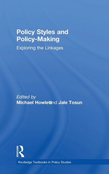 Policy Styles and Policy-Making: Exploring the Linkages