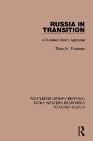 Title: Russia in Transition: A Business Man's Appraisal, Author: Elisha M. Friedman