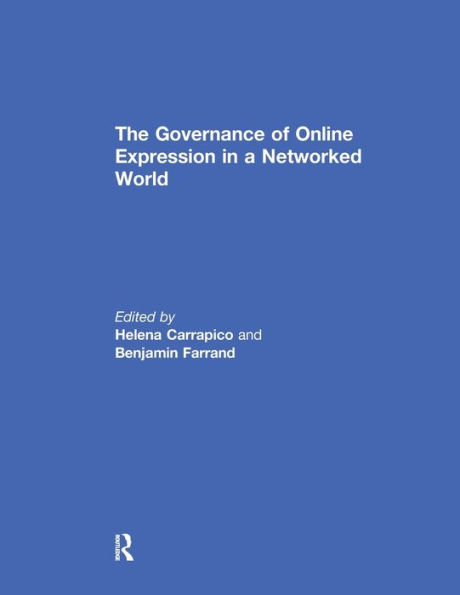 The Governance of Online Expression in a Networked World / Edition 1