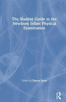 The Student Guide to the Newborn Infant Physical Examination / Edition 1