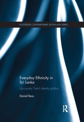 Everyday Ethnicity Sri Lanka: Up-country Tamil Identity Politics