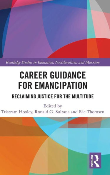 Career Guidance for Emancipation: Reclaiming Justice for the Multitude / Edition 1