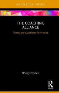 Title: The Coaching Alliance: Theory and Guidelines for Practice / Edition 1, Author: Windy Dryden