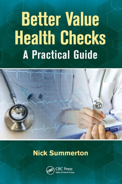 Better Value Health Checks: A Practical Guide