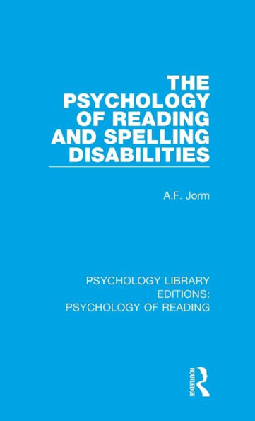 The Psychology of Reading and Spelling Disabilities / Edition 1