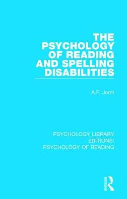 The Psychology of Reading and Spelling Disabilities