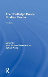 Title: The Routledge Dance Studies Reader / Edition 3, Author: Jens Richard Giersdorf