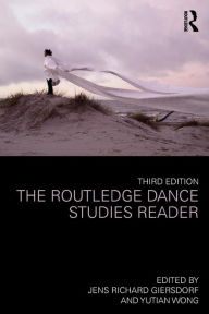 Title: The Routledge Dance Studies Reader / Edition 3, Author: Jens Richard Giersdorf