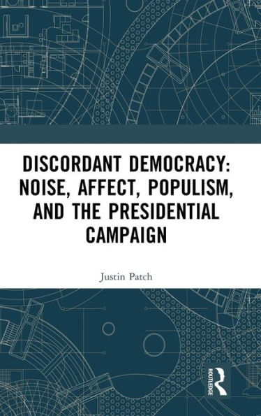 Discordant Democracy: Noise, Affect, Populism