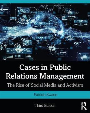 Cases in Public Relations Management: The Rise of Social Media and Activism / Edition 3