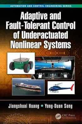 Adaptive and Fault-Tolerant Control of Underactuated Nonlinear Systems / Edition 1