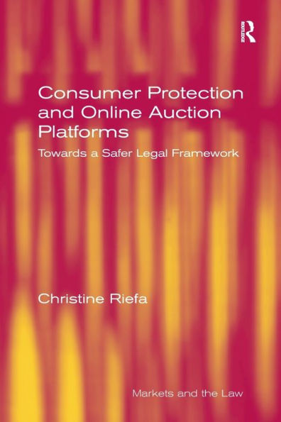 Consumer Protection and Online Auction Platforms: Towards a Safer Legal Framework