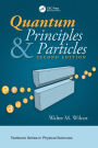 Quantum Principles and Particles, Second Edition