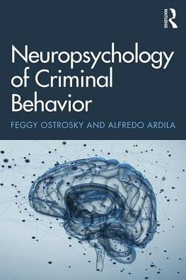 Neuropsychology of Criminal Behavior / Edition 1