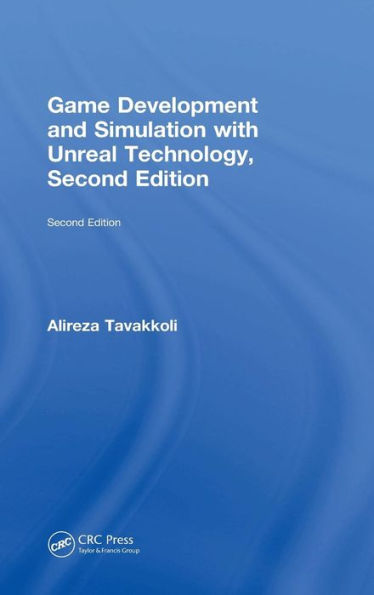 Game Development and Simulation with Unreal Technology, Second Edition / Edition 2