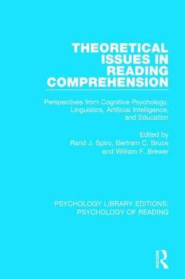 Theoretical Issues in Reading Comprehension: Perspectives from Cognitive Psychology, Linguistics, Artificial Intelligence and Education / Edition 1