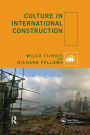 Culture in International Construction / Edition 1
