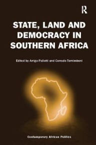 Title: State, Land and Democracy in Southern Africa, Author: Arrigo Pallotti