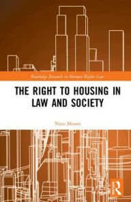 Title: The Right to housing in law and society / Edition 1, Author: Nico Moons